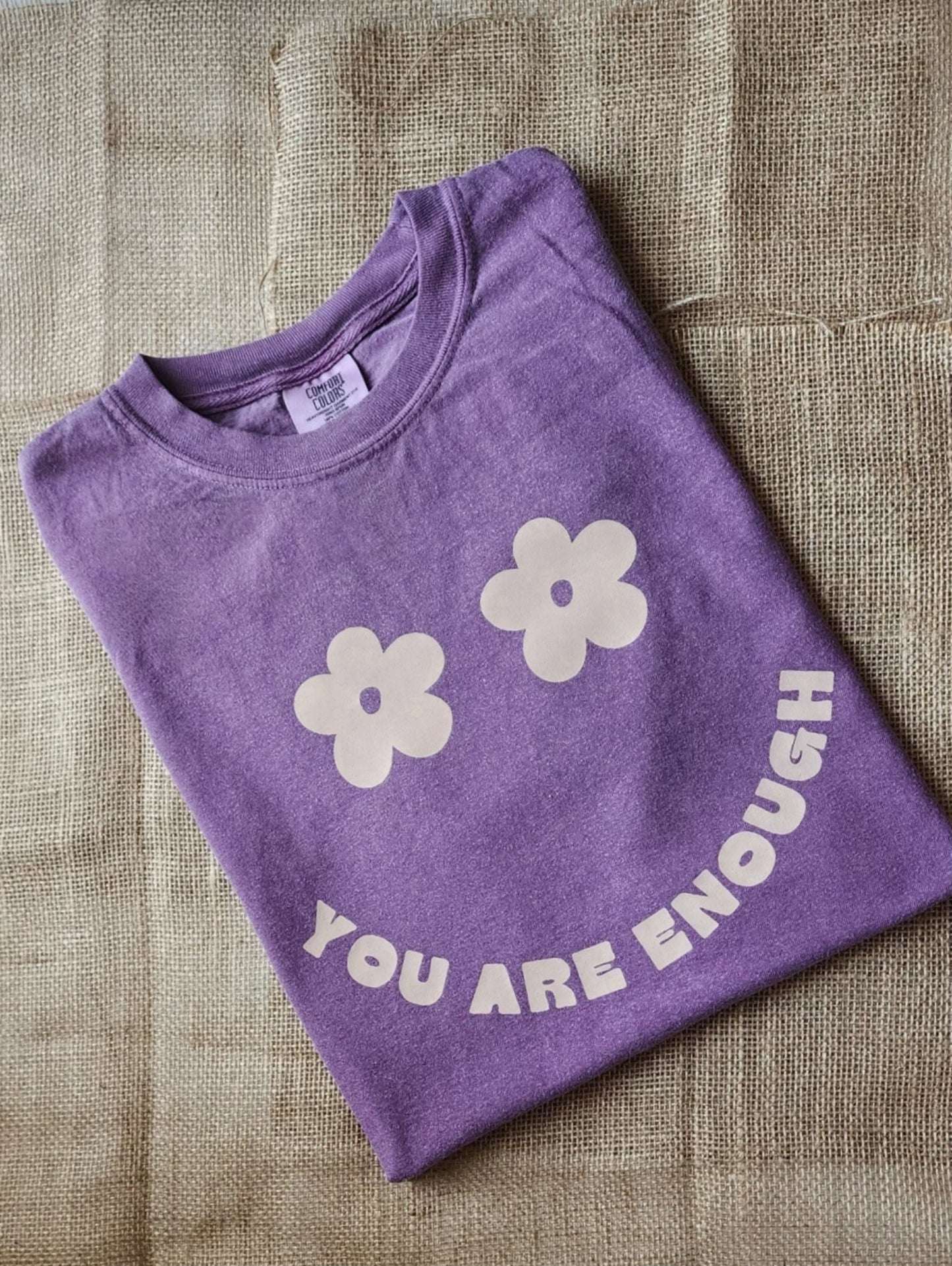 You Are Enough T-shirt