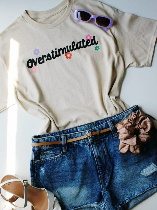 Overstimulated T-shirt